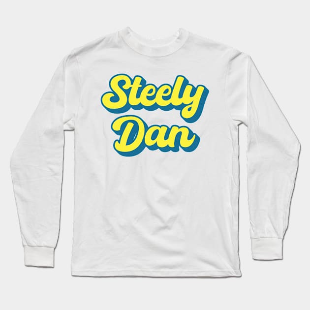 Steely Dan Long Sleeve T-Shirt by Yuri's art